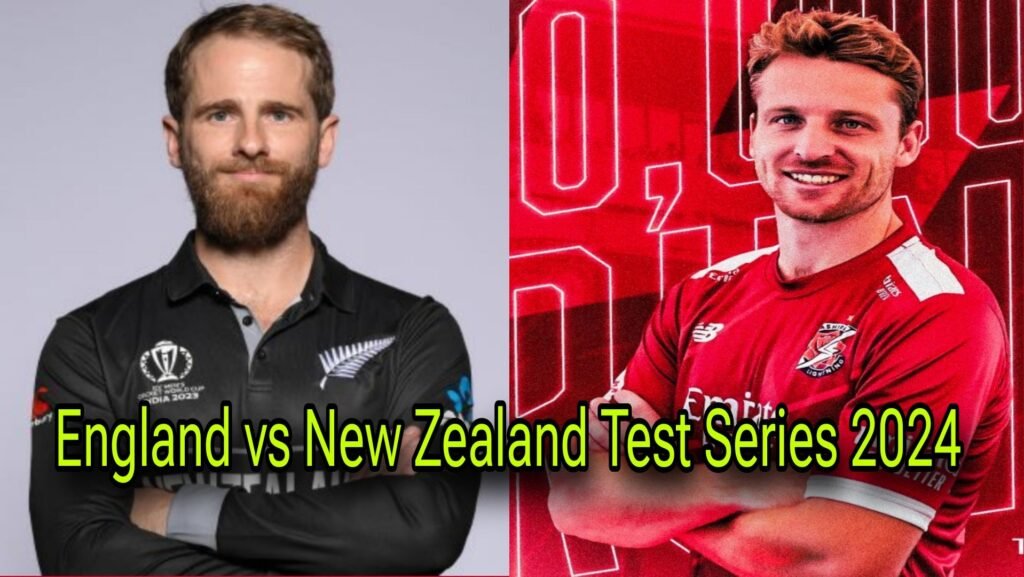 England vs New Zealand Test Series 2024 Schedule